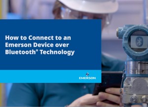 How to connect to an Emerson Device over Bluetooth® Technology