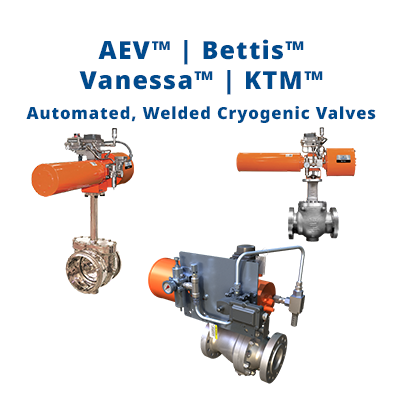 AEV | Bettis | Vanessa | KTM Automated, Welded Cryogenic Valves