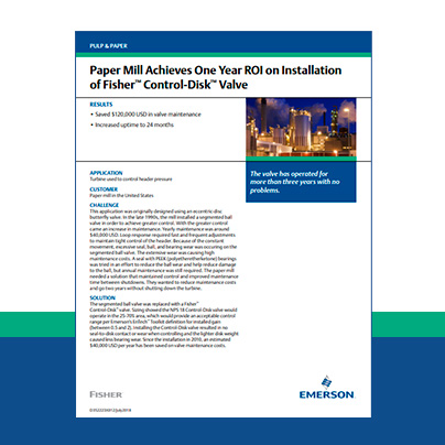 Paper Mill Achieves One Year ROI on Installation of Fisher™ Control-Disk™ Valve